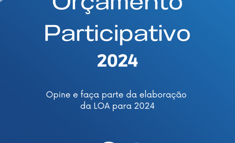  LOA  2024 – Orçamento Participativo